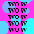 A static image with repeated 'WOW' text in black pixelated font on a bright pink background, overlaid with light blue and purple circular shapes.