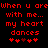 Red pixelated text on black background reads 'When u are with me... my heart dances' followed by five hearts, one dark red.