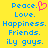 Yellow background with blue pixelated text and a pink heart symbol, displaying 'Peace. Love. Happiness. Friends. iLy guys.' in two identical vertical