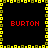 Four identical red 'BURTON' texts arranged in a on black background, surrounded by yellow and brown pixelated border