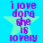A static image with a bright blue background featuring two identical light green stars, each overlaid with purple text reading "i love dora she is lovely" in pixelated font.