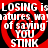 Red and black spiral pattern with repeated white text reading "LOSING is" above "of saying YOU STINK" in four identical quadrants.