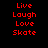 Red pixelated text 'Live', 'Laugh', 'Love', 'Skate' arranged in a on black background with white rectangular overlays on some text elements