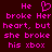 Pixelated pink text on dark red background reads "He broke Her heart, but she broke his xbox" with a broken heart symbol replacing the 'o' in 'broke'.