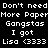 Pixelated text on black background with purple gradient glow, repeating 'Don't need More Paper Gangstas I got Lisa <3333' in white block letters.