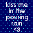 Blue background with light blue dots, white text reading "kiss me in the pouring rain <3" arranged in four lines.