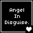 Black square with white pixelated text "Angel In Disguise." and a heart symbol that changes from solid to empty across four