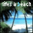 A beach scene with palm trees and ocean waves, featuring repeated text 'lifes a beach' in white and blue pixelated font at the top.