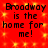 Red background with yellow square patterns and black text reading "Broadway is the home for me!" repeated in four identical sections.