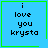 Four identical blue square with green borders display pixelated text 'i love you krysta' in black, each has a small symbol at bottom-right corner