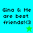 Four display 'Gina & Me are best friends!<(3' text with a star icon, two have green stars and two have blue stars