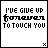 A 5x4 contact sheet of pixelated animated frames showing the text "I'VE GIVE UP FOREVER TO TOUCH YOU" with varying small dot patterns below it, displayed on a gray background.