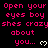 Pixelated text in bright pink on black background repeats 'Open your eyes boy shes crazyshes crazyshes crazy about you...' with white heart symbols, partially cropped at bottom right.