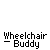 identical pixel-art wheelchair icons with yellow-shirted figures, each labeled "Wheelchair - Buddy" below
