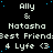 Static digital image with repeated text elements in white and blue on black background, featuring 'Ally', 'Natasha', 'Best Friend', and '4 Lyfe' phrases.