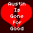 Red broken heart with white text "Austin Is Gone For Good" on dark brown background, two identical static frames shown side-by-side.
