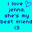 Pixelated cyan background with purple text reading "i love jenna. she's my best friend" and a heart symbol, repeated side-by-side.