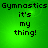 Green background with pixelated text reading 'Gymnastics it's my thing!' in four identical quadrants.