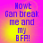 Pixelated text on a gradient background with yellow and pink hues, displaying 'Howt Can break me and my BFP!' in blue letters.