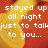 Pixelated text reads 'stayed up all night just to talk to you...' over a gradient background of orange and yellow hues.