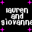 Black background with white pixelated text reading "lauren and giovanna" repeated in two , surrounded by pink plus signs and dots