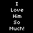 Black background with white pixelated text "I Love Him So Much!" arranged in two , each containing the full phrase. One has a bright pink highlight bar over "Love", another over "Him", and the third over "So"