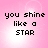 Pixelated text "you shine like a STAR" on pink background with white light effects, four identical