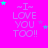 Bright pink background with repeated light purple text "I LOVE YOU TOO!!" and scattered cyan and blue stars in a pattern