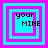 Four square display pixelated text 'your MINE' over layered cyan and magenta borders with varying border thicknesses