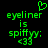 Green pixelated text on black background reads 'eyeliner is spiffy: <33' with a heart symbol above the text in the left