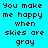 Four display pixelated text 'You make me happy when skies are gray' on cyan, blue, purple, and light blue backgrounds