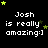 Pixelated text 'Josh is really amazing:)' with yellow and dark green stars on black background, animated star positions across frames.