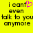 Yellow background with black pixelated text reading "i cant even talk to you anymore" and a pink heart symbol replacing the 't' in 'cant'.