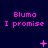 Pixelated text 'Bluma I promise' repeated across a dark blue background with animated pink symbols appearing and disappearing in sequence.