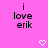 Pink background with black text reading 'i love erik' and two white pixelated hearts below the text.