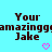 Pixelated text reads 'Your amazingg@amazingg@amazingg@ Jake' with pink hearts on a cyan background, repeated in three