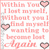 A static image displays pink text on a white background with heart symbols, reading "within You I lost myself, without you I find myself wanting to become lost Again." The text is arranged in a vertical layout with hearts placed at the top, middle, and bottom of the text block.