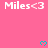 Pink background with repeated white text 'Miles<3' and cyan heart symbols in a pattern
