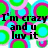 Pixelated text reads "I'm crazy and u luv it" over a colorful abstract background with green, pink, and cyan shapes.