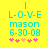 Yellow background with cyan text reading L-O-V-E mason 6-30-08 and five pink/pink-orange hearts below, two versions differ in heart color order.