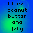 Blue background with green gradient and black pixelated text reading 'i love peanut butter and jelly' in four identical