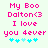 Pixelated text reads "My Boo Dalton<3 I love you 4ever" with cyan heart symbols below, displayed in two identical side-by-side on a light background