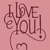 Pink background with four identical 'I LOVE YOU!' text designs in brown script, each featuring a heart-shaped 'O' and decorative swirls.
