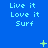 Blue background with repeated text "Live it Love it Surf" in light blue pixelated font, scattered yellow star-like and dot symbols.