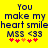 Yellow background with dark blue text reading "You make my heart smile" and "MSS <33", followed by red and orange star-like symbols.