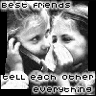 Black-and-white static image of two people in close proximity with text overlays reading "best friends" and "tell each other everything".