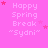 Pink background with repeated text "Happy Spring Break 'Sydni'" and scattered pink stars, one gray square in bottom-right corner.