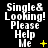 A black background displays white pixelated text reading "Single& Looking! Please Help Me" with yellow star-like symbols changing position across frames.