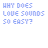 Pixelated text 'WHY DOES LOVE SOUNDS SO EASY?' with pink accent pixels and punctuation variations across a of identical frames
