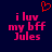 Pixelated text reads 'i luv my bff Jules' in pink on dark blue background with red heart symbol above.